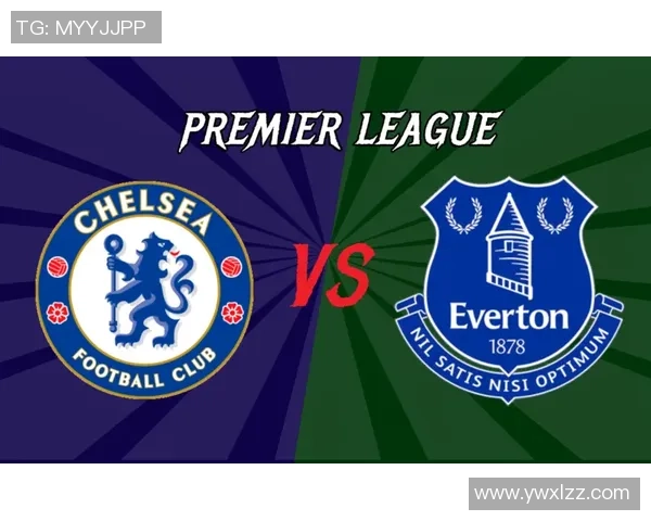 埃弗顿主场迎战切尔西乐视直播精彩赛事不容错过