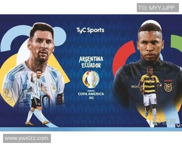 阿根廷与厄瓜多尔精彩对决视频回顾及赛后分析